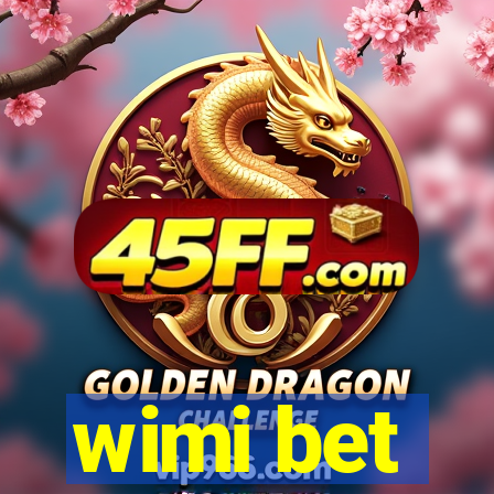 wimi bet
